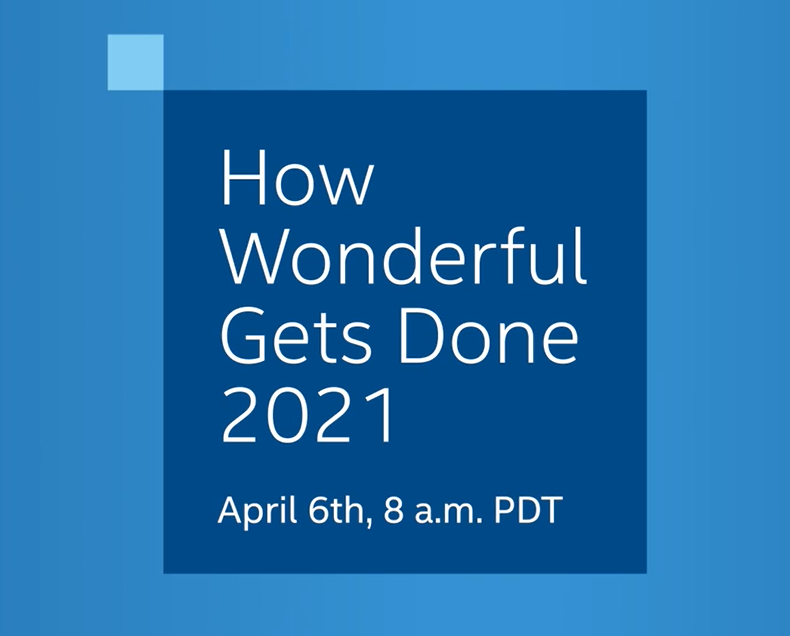 Intel event: How Wonderful Gets Done 2021